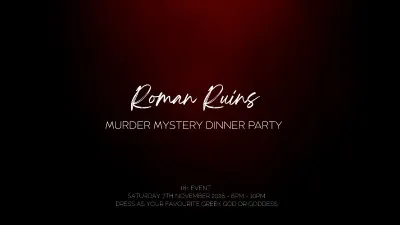 Murder Mystery Dinner - The Roman Ruins