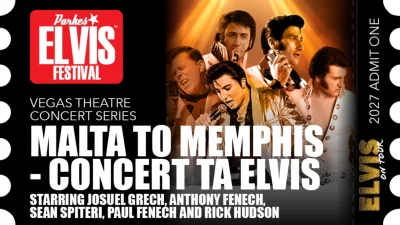 Parkes Elvis Festival 2027 - Vegas Theatre Concert Series - Malta to Memphis