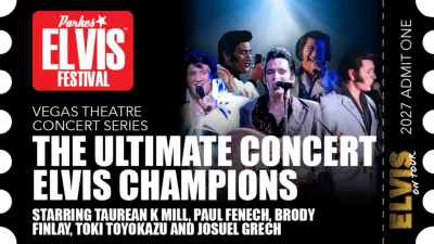 Parkes Elvis Festival 2027 - The Ultimate Concert Elvis Champions